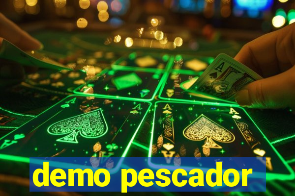 demo pescador